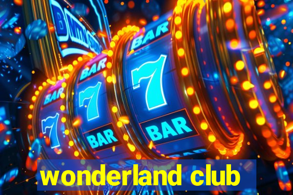 wonderland club